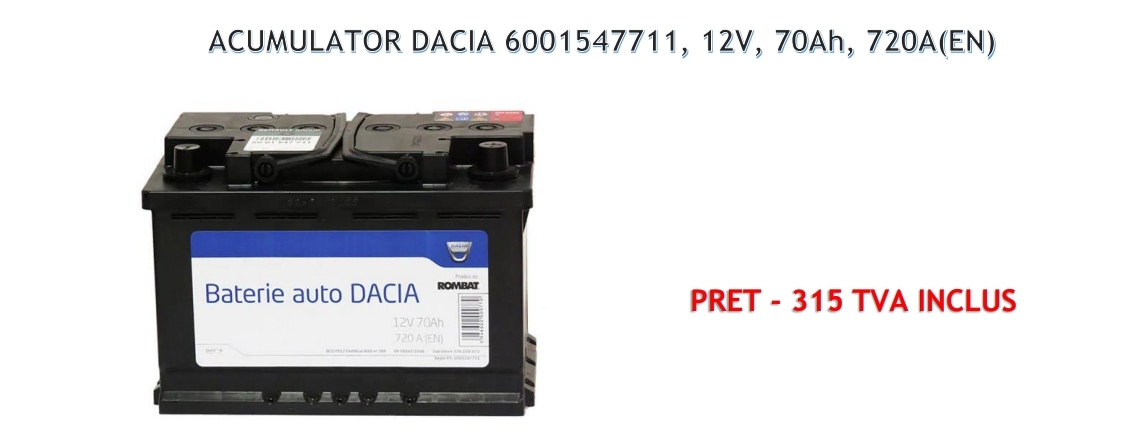 It's lucky that average stomach ache Acumulator Dacia 6001547711 , 12V, 70Ah, 7210A(EN) - Eurocar Service  Teleorman